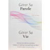 GÉRER SA PAROLE - GÉRER SA VIE