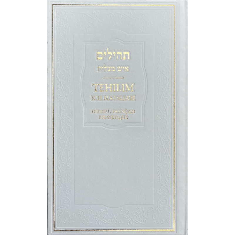 TEHILIM ICH MATSLIA'H HÉBREU/FRANÇAIS PHONÉTIQUE G.F