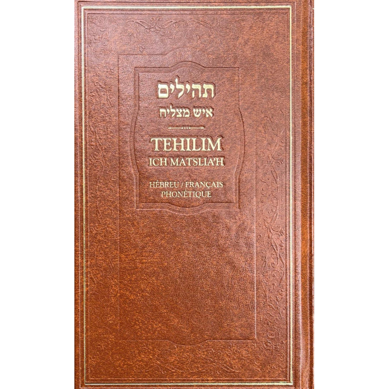 TEHILIM ICH MATSLIA'H HÉBREU/FRANÇAIS PHONÉTIQUE M.F