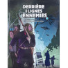 DERRIÈRE LES LIGNES ENNEMIES TOME 1