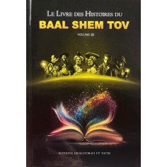 LE LIVRE DES HISTOIRES DU BAAL SHEM TOV - VOLUME 3