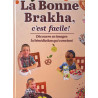 LA BONNE BRAKHA, C’EST FACILE !